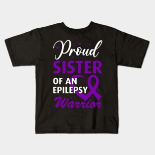 Epilepsy Awareness Proud Sister of an Epilepsy Warrior Kids T-Shirt